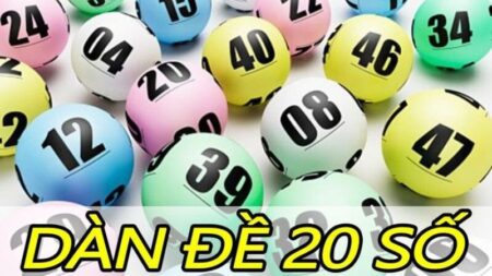 Dàn đề 20 số tại Xo88 là trò chơi được rất nhiều người yêu thích 