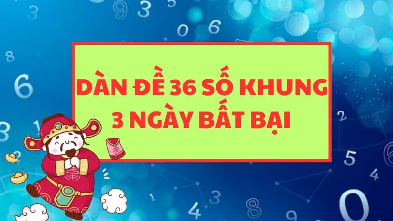 Dàn đề 36 số bất bại giúp giảm thiểu rủi ro và tăng khả năng trúng thưởng