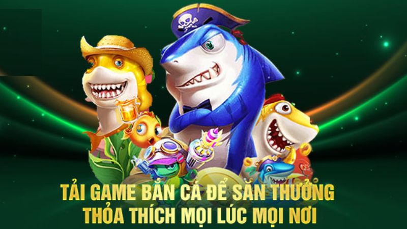 Khám phá các bước để tải game bắn cá rất đơn giản và tiện lợi